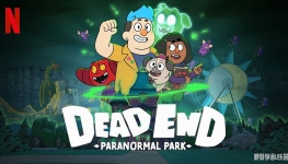 ԰: · Dead End: Paranormal Park Ӣİһȫ101080P